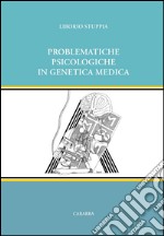 Problematiche psicologiche in genetica medica libro