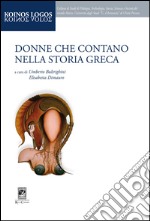 Donne che contano nella storia greca libro