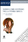 Donne che contano nella storia greca libro di Bultrighini U. (cur.) Dimauro E. (cur.)