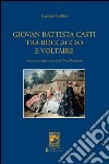 Giovan Battista Casti fra Boccaccio e Voltaire libro