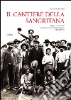 Il cantiere della Sangritana. Origini e Costruzione di una Ferrovia S econdaria Abruzzese (1853-1915) libro