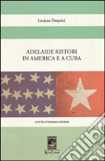 Adelaide Ristori in America e a Cuba libro