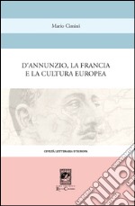 D'Annunzio, la Francia e la cultura europea libro