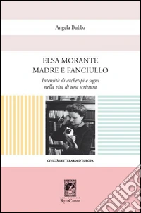 Elsa Morante madre e fanciullo