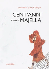 Cent'anni sotto la Majella