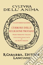 L'errore delle religioni profane (rist. anast. 1932). Ediz. in facsimile