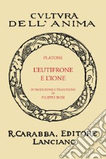 L'Eutifrone e l'Ione (rist. anast. 1936). Ediz. in facsimile libro