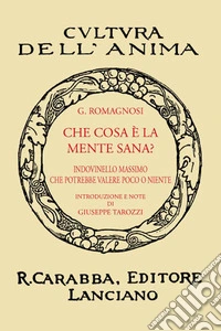Che cosa è la mente sana? (rist. anast. 1936). Ediz. in facsimile libro