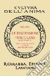 Le discussioni tusculane. Libro 4°. Ediz. in facsimile libro