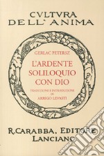 L'ardente soliloquio con Dio (rist. anast. 1938). Ediz. in facsimile libro