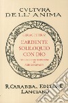 L'ardente soliloquio con Dio (rist. anast. 1938). Ediz. in facsimile libro