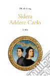 Sidera Addere Caelo libro