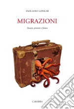 Migrazioni. Passato, presente e futuro