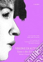 Visione di autori. Entro e oltre il cenacolo. Michetti, D'Annunzio, Tosti, Barbella libro