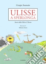 Ulisse a Sperlonga. Storie della villa di Tiberio libro