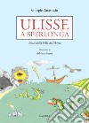 Ulisse a Sperlonga. Storie della villa di Tiberio libro di Anastasio Giorgio