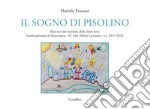 Il sogno di Pisolino. Illustrato dai bambini delle classi terze. Scuola primaria di Marcianese, IC 'Don Milani' Lanciano, a.s. 2017-2018