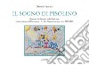 Il sogno di Pisolino. Illustrato dai bambini delle classi terze. Scuola primaria di Marcianese, IC 'Don Milani' Lanciano, a.s. 2017-2018 libro