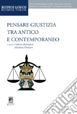 Pensare giustizia tra antico e contemporaneo. Ediz. per la scuola libro