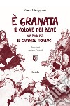 È granata il colore del bene. Una favola per il grande Torino libro