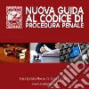 Nuova guida al codice di procedura penale libro