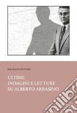 Ultime indagini e letture su Alberto Arbasino