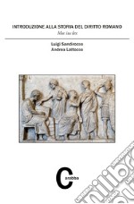 Introduzione alla storia del diritto romano. Mos iux lex libro