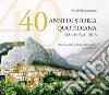 40 anni di storia quotidiana. Dal 1975 al 2015. Villa Santa Maria, l'istituto Alberghiero e... la carica dei 101 libro