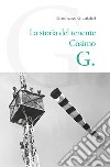 La storia del Tenente Cosimo G. libro di Giustizieri Gianfranco