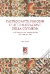 L'altro Dante. Processi di attualizzazione della Commedia. Atti del Seminario internazionale di studi (24-25 novembre 2021) libro