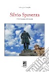 Silvio Spaventa. Nel bicentenario della nascita libro