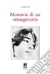 Memorie di un ottuagenario libro di Ucci Antonio