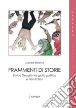 Frammenti di storie minime. Enrico Deaglio tra giallo politico e non fiction