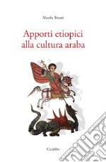 Apporti etiopici alla cultura araba libro