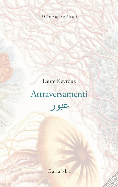 Attraversamenti. Testo arabo a fronte