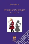 Un'idea di D'Annunzio. Trent'anni di studi libro di Gibellini Pietro