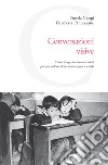 Conversazioni visive. Cine-Divagazioni ecosostenibili per una cultura di memoria e pace a scuola libro