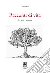 Racconti di vita. Tra storia e memoria libro