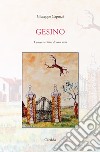 Gesino. Conservazione di una vita libro di Capuzzi Giuseppe