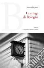 La strage di Bologna libro