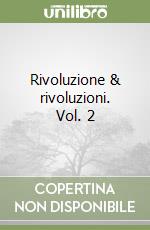 Rivoluzione & rivoluzioni. Vol. 2 libro