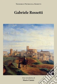 Gabriele Rossetti libro