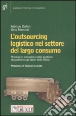 L'outsourcing logistico nel settore del largo consumo. Processi e interazioni nella gestione dei pallet tra gli attori della filiera libro