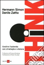 Think! Gestire l'azienda con strategia e visione libro