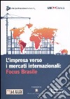 L'impresa verso i mercati internazionali: Focus Brasile libro