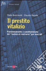 Il prestito vitalizio. Funzionamento e caratteristiche del «mutuo al contrario» per over 65