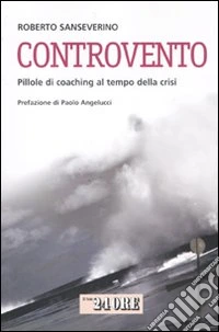 Controvento. Pillole di coaching al tempo della crisi