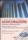 La guida del Sole 24 Ore alle assicurazioni. Guida pratica ai prodotti assicurativi libro