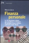 Finanza personale. Le 10 decisioni chiave per pianificare le finanze di famiglia senza contare sull'aiuto dello stato libro