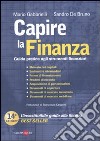 Capire la finanza. Guida pratica agli strumenti finanziari libro